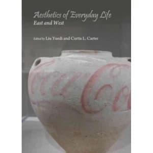 Image of Aesthetics of Everyday Life: East and West by Cambridge Scholars Publishing (Hardback, 2014)