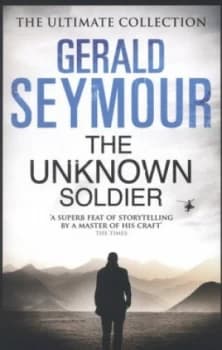 Image of The Unknown Soldier by Gerald Seymour Book