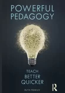Image of Powerful Pedagogy : Teach Better Quicker