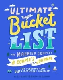 Image of Ultimate Bucket List for Married Couples : A Couples Journal for Planning Your Best Experiences Together