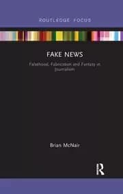 Image of Fake News Falsehood Fabrication and Fantasy in Journalism