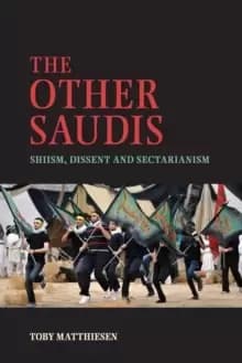 Image of The Other Saudis : Shiism, Dissent and Sectarianism