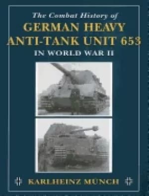 Image of combat history of german heavy anti tank unit 653 in world war ii