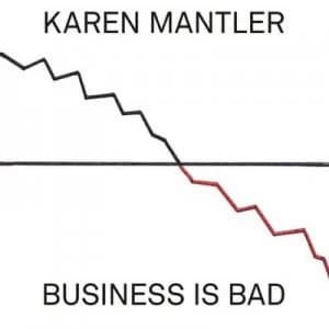 Image of Business Is Bad by Karen Mantler CD Album