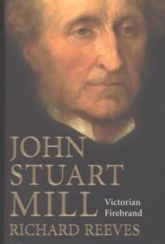 Image of John Stuart Mill by Richard Reeves Hardback