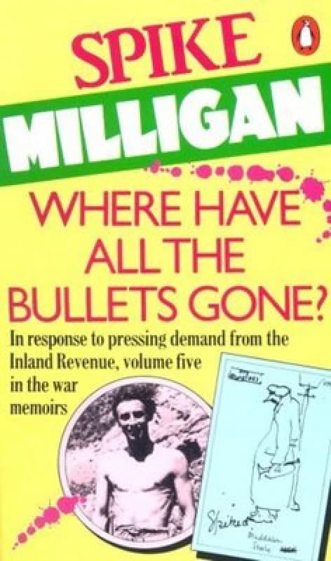 Image of Where Have All the Bullets Gone by Spike Milligan Paperback