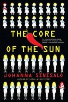 Image of The Core of the Sun by Johanna Sinisalo Paperback
