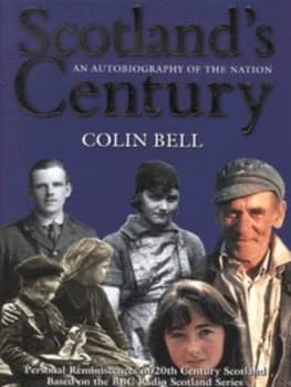 Image of Scotlands Century by Colin Bell Hardback