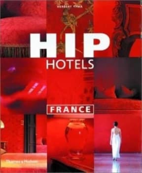 Image of Hip Hotels. France by Herbert Ypma Paperback
