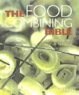 Image of food combining bible your complete guide to using the hay diet for digestiv
