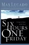 Image of six hours one friday living in the power of the cross