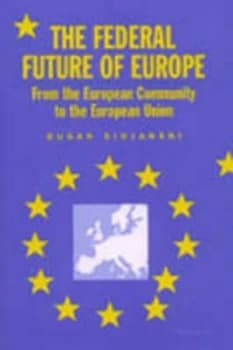 Image of The Federal Future of Europe by Dusan Sidjanski Hardback