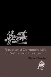 Image of Ritual and Domestic Life in Prehistoric Europe