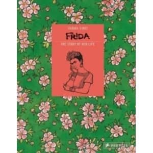Image of Frida Kahlo : The Story of Her Life