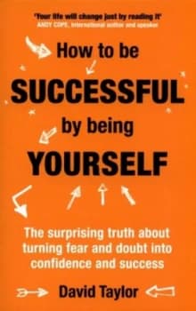 Image of How to Be Successful by Being Yourself by David Taylor Book
