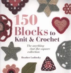 Image of 150 Blocks to Knit and Crochet by Heather Lodinsky Paperback