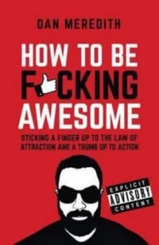 Image of How to Be F symbol of Thumbs Up cking Awesome by Dan Meredith Paperback