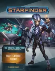 Image of Starfinder Adventure Path: Puppets without Strings (The Threefold Conspiracy 6 of 6)