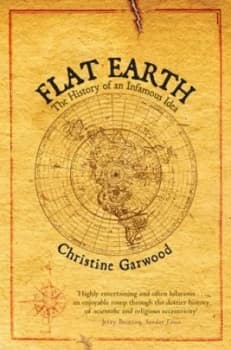 Image of Flat Earth by Christine Garwood Paperback