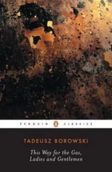 Image of This Way for the Gas Ladies and Gentlemen by Tadeusz Borowski Paperback