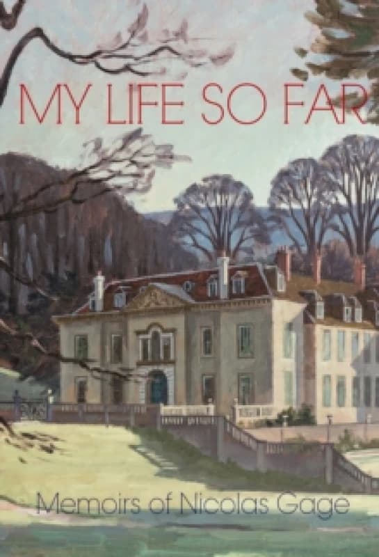 Image of My Life So Far : The Memoirs of Nicolas Gage, 8th Viscount Gage Hardback