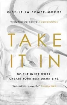 Image of Take It In by Giselle La Pompe-Moore