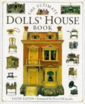 Image of The Ultimate Dolls House Book by Faith Eaton and Matthew Ward Book