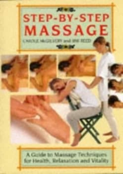 Image of Step-by-Step Massage by Carole Mcgilvery and Jimi Reed and Sue Atkinson Hardback