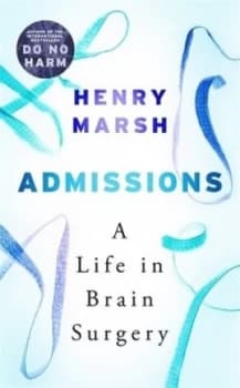 Image of Admissions by Henry Marsh Book