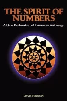 Image of The Spirit of Numbers: a New Exploration of Harmonic Astrology