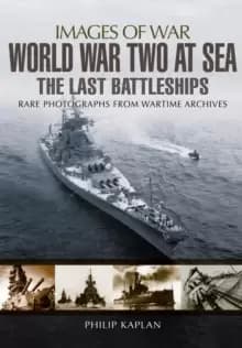 Image of World War Two at Sea: The Last Battleships