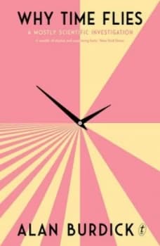 Image of Why Time Flies by Alan Burdick Book