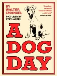Image of A Dog Day : A hilarious and heart-warming classic for all ages