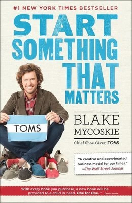 Image of Start Something That Matters by Blake Mycoskie Hardback