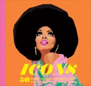 Image of icons 50 heroines who shaped contemporary culture
