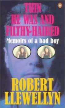 Image of Thin He Was and Filthy-Haired by Robert Llewellyn Book