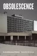 Image of obsolescence an architectural history