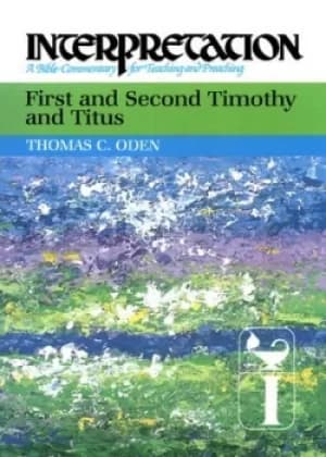 Image of First and second Timothy and Titus by Thomas C. Oden