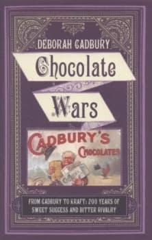 Image of Chocolate Wars by Deborah Cadbury Hardback