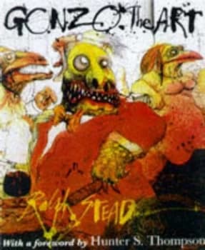 Image of Gonzo the Art by Ralph Steadman Hardback