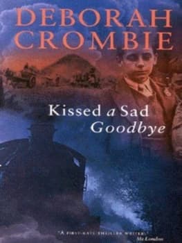 Image of Kissed a Sad Goodbye by Deborah Crombie Book