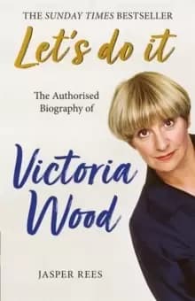 Image of Let's Do It: The Authorised Biography of Victoria Wood