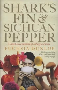 Image of Sharks Fin and Sichuan Pepper by Fuchsia Dunlop Hardback