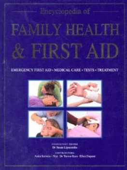 Image of Encyclopedia of Family Health and First Aid by Dr Susan Lipscombe Hardback