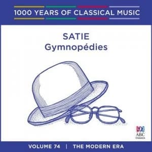 Image of Satie Gymnopedies The Modern Era - Volume 74 by Erik Satie CD Album