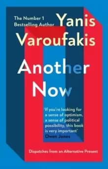 Image of Another Now : Dispatches from an Alternative Present from the Sunday Times no. 1 bestselling author