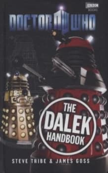 Image of The Dalek Handbook by James Goss Hardback
