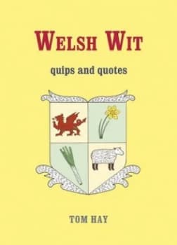 Image of Welsh Wit by Tom Hay Hardback