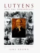 Image of lutyens and the edwardians an english architect and his clients