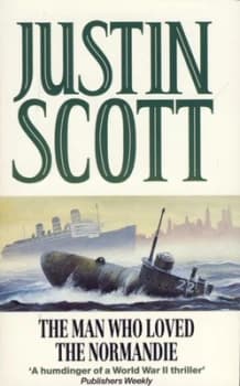 Image of The Man Who Loved the Normandie. by Justin Scott Paperback